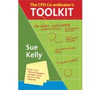 The CPD Co-ordinator's Toolkit: Training and Staff Development in Schools