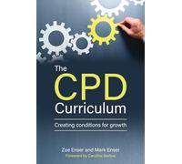 The CPD Curriculum : Creating conditions for growth