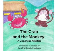 The Crab and the Monkey: A Japanese Folktale