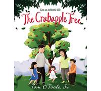 The Crabapple Tree: Live an Authentic Life