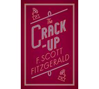 The Crack-up : Annotated Edition
