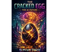 The Cracked Egg: The AI Future
