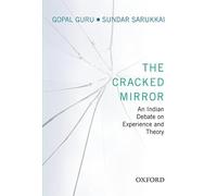 The Cracked Mirror: An Indian Debate on Experience and Theory