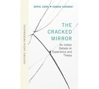 The Cracked Mirror: An Indian Debate on Experience and Theory (OIP)