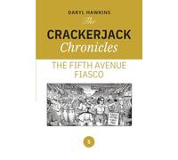 The Crackerjack Chronicles: The Fifth Avenue Fiasco: 5