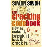 The Cracking Code Book: How to make it, break it, hack it, crack it