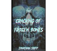The Cracking of Frozen Bones