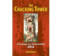 The Cracking Tower: Strategies for Transcending 2012