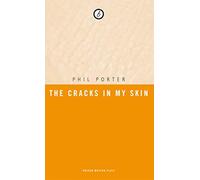 The Cracks in my Skin: 1 (Oberon Modern Plays)