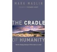 The Cradle of Humanity: How the changing landscape of Africa made us so smart
