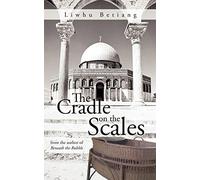 The Cradle on the Scales: From the Author of Beneath the Rubble