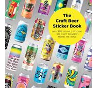 The Craft Beer Sticker Book: 300 Peelable Stickers from Craft Breweries Around the World
