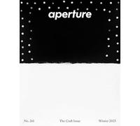 The Craft Issue: Aperture No. 261