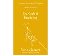 The Craft of Bouldering by Francis Sanzaro Paperback Book