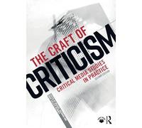The Craft of Criticism: Critical Media Studies in Practice
