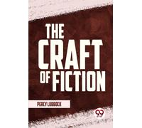 The Craft Of Fiction
