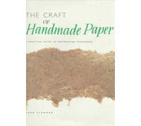 The Craft of Handmade Paper: A Practical Guide to Papermaking Techniques