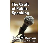The Craft of Public Speaking