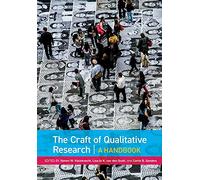 The Craft of Qualitative Research: A Handbook