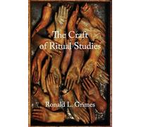 The Craft of Ritual Studies (Oxford Ritual Studies)