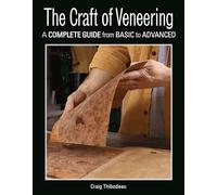 Craft of Veneering: A Complete Guide from Basic to Advanced