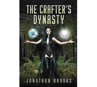 The Crafter's Dynasty: A Dungeon Core Novel (Dungeon Crafting)