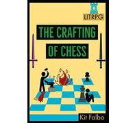 The Crafting of Chess: 1 (Fair Quest)