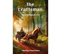 The Craftsman: The Courage to Live (The Apprentice Trilogy)