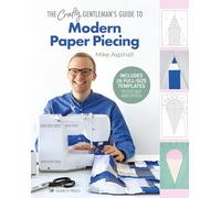 The Crafty Gentleman's Guide to Modern Paper Piecing