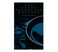The Craig Poisoning Mystery: A Murder Thriller