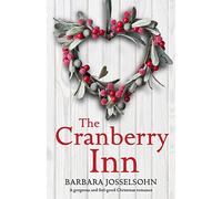 The Cranberry Inn: A gorgeous and feel good Christmas romance (Lake Summers)