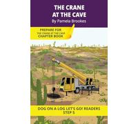 The Crane At The Cave: Short Decodable Books Prepare Students for Reading DOG ON A LOG Decodable Chapter Books. For Beginning Readers and Students ... e): 22 (DOG ON A LOG Let's GO! Readers)