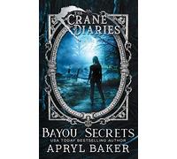 The Crane Diaries: Bayou Secrets: 5