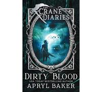 The Crane Diaries: Dirty Blood: 2