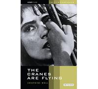 The Cranes are Flying (KINOfiles Film Companion): v. 7