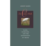 The Crane's Walk: Plato, Pluralism, and the Inconstancy of Truth