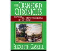 The Cranford Chronicles - Cranford, Mr. Harrison's Confessions, My Lady Ludlow