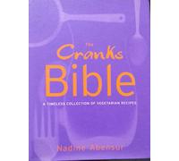 The Cranks Bible: A Timeless Collection of Vegetarian Recipes