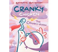 The Cranky-Verse: A Cranky Chicken Book 4