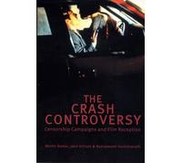The Crash Controversy: Censorship Campaigns and Film Reception