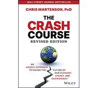 The Crash Course - An Honest Approach to Facing the Fut - Hardback NEW Martenson
