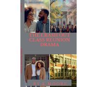The Crash Out: Class Reunion Drama: 4