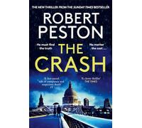 The Crash: The brand new explosive thriller from Britain's top political journalist (Gil Peck)