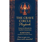 The CRAVE CIRCLE Playbook: Games & Rituals for Soulful Connection.