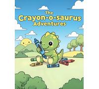 The Crayon-o- Saurus Adventures