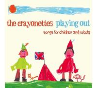 The Crayonettes (Kathryn Williams / Anna Spencer) - Playing Out: Songs For Children And Robots