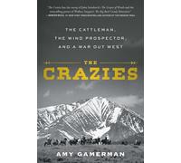 The Crazies: The Cattleman, the Wind Prospector, and a War Out West – Simon & Schuster