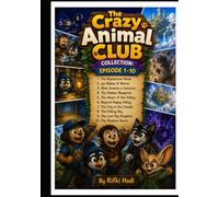 THE CRAZY ANIMAL CLUB COLLECTION: The Complete First Adventure Arc: Episodes 1-10 Featuring Bongo, Jojo, Mimi, and Pip