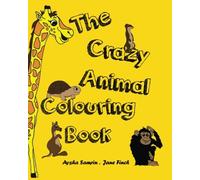 The Crazy Animal Colouring Book