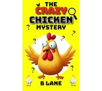 The Crazy Chicken Mystery (Katie's mysteries)